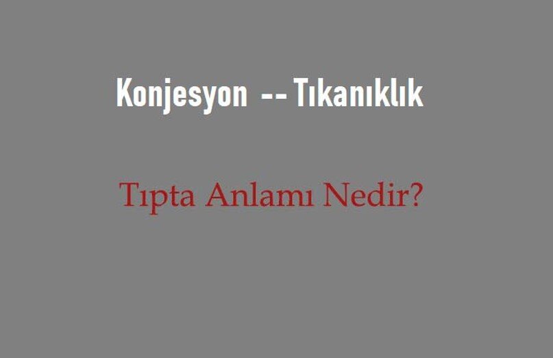 tıp konjesyon
