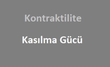 kontraktilite tıpta nedir