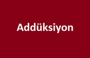tıpta addüksiyon